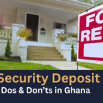 Security Deposit Dos and Don'ts in Ghana